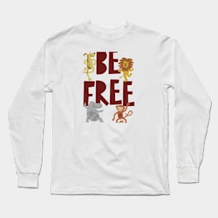 Be Free Long Sleeve T-Shirt